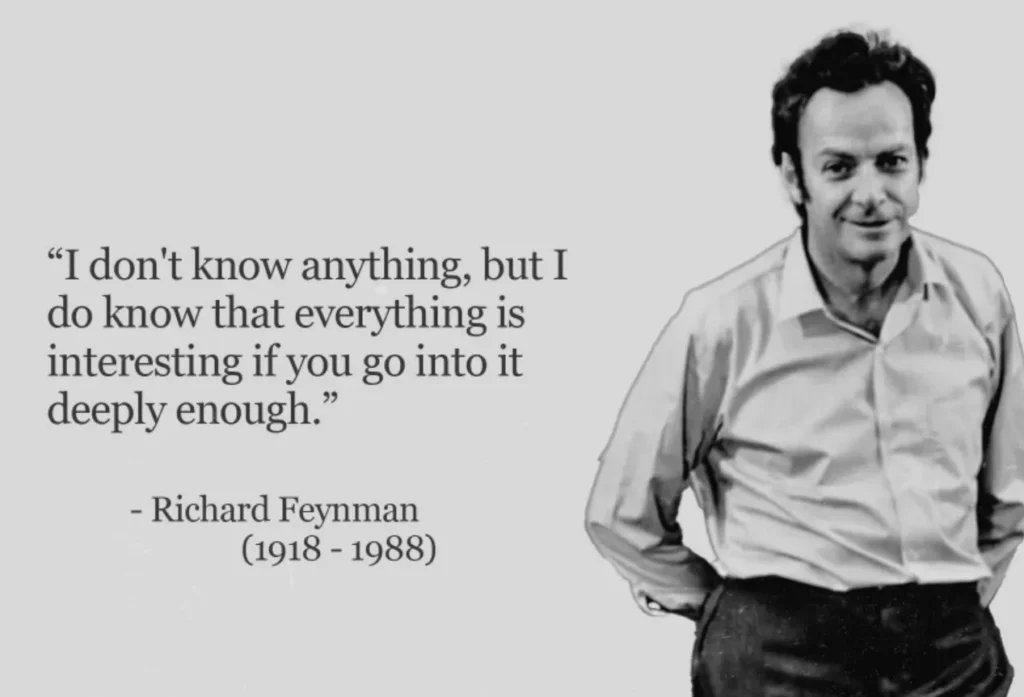 Everything is interesting – if you’re bored, you’re boring