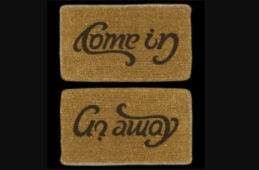 ‘come in’ / ‘go away’ welcome mats